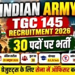 Indian Army TGC 145 Recruitment 2026 में 30 पदों पर भर्ती
