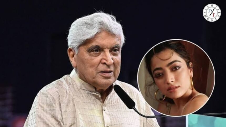 जावेद अख्तर ने रश्मिका के हिंदी एक्सेंट का किया बचाव